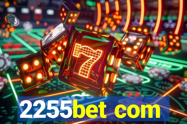 2255bet com